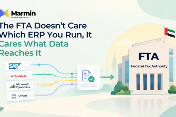 The FTA Doesn’t Care Which ERP You Run, It Cares What Data Reaches It