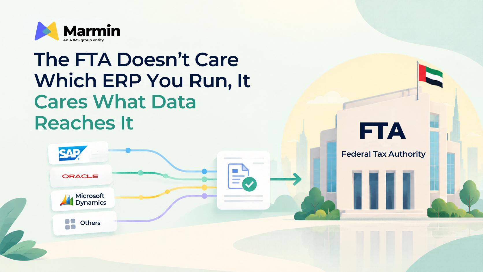 The FTA Doesn’t Care Which ERP You Run, It Cares What Data Reaches It